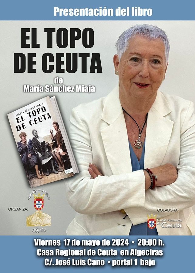 La Casa de Ceuta en Algeciras acogerá la presentación del libro “El topo de Ceuta”